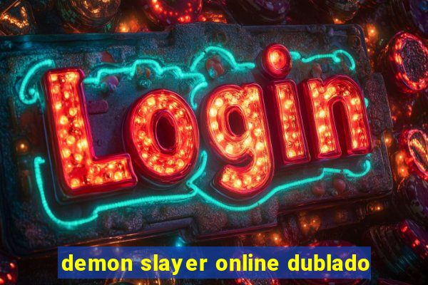 demon slayer online dublado